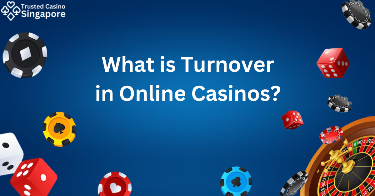 What is Turnover in Online Casinos?
