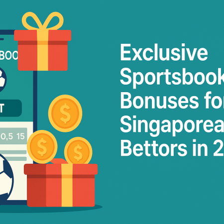 Exclusive Sportsbook Bonuses for Singaporean Bettors in 2025