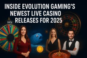 Inside Evolution Gaming’s Newest Live Casino Releases for 2025